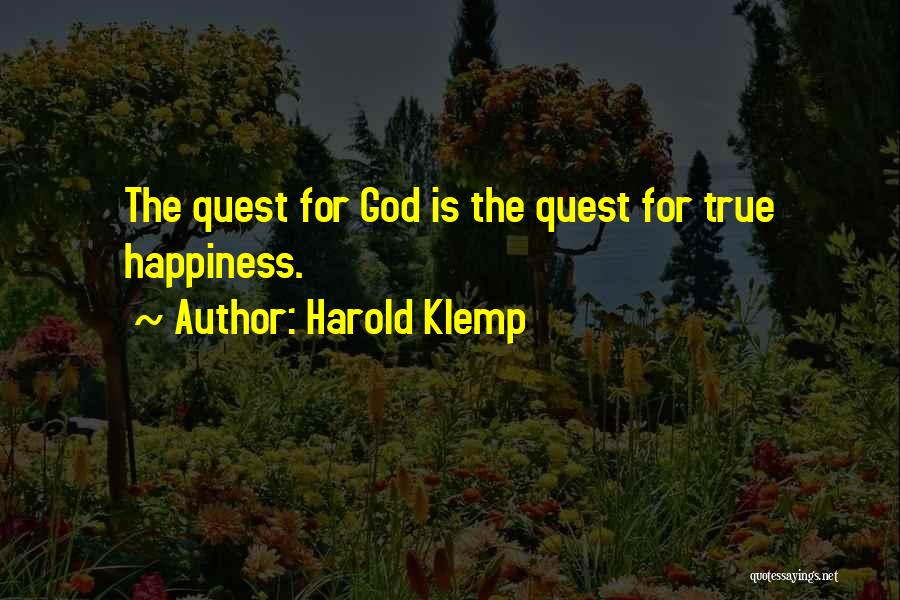 Happiness Quest Quotes By Harold Klemp