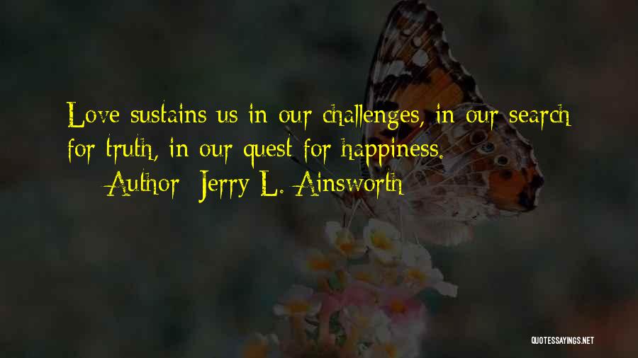 Happiness Quest Quotes By Jerry L. Ainsworth