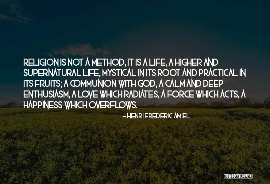 Happiness Radiates Quotes By Henri Frederic Amiel Happiness Radiates Quotes By Henri Frederic Amiel