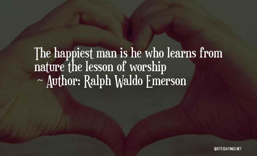 Happiness Ralph Waldo Emerson Quotes By Ralph Waldo Emerson