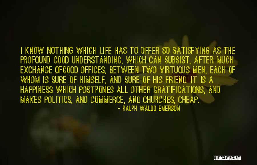 Happiness Ralph Waldo Emerson Quotes By Ralph Waldo Emerson