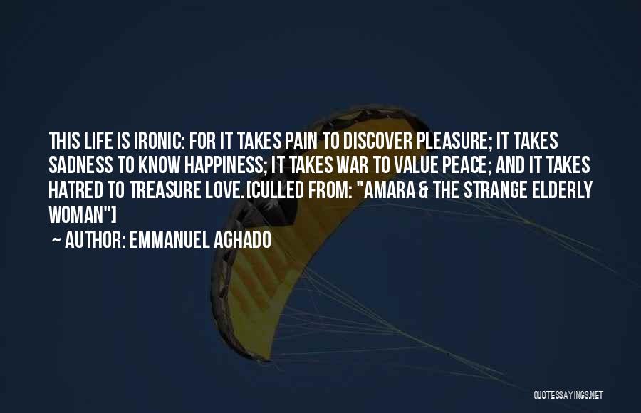 Happiness Sadness And Love Quotes By Emmanuel Aghado