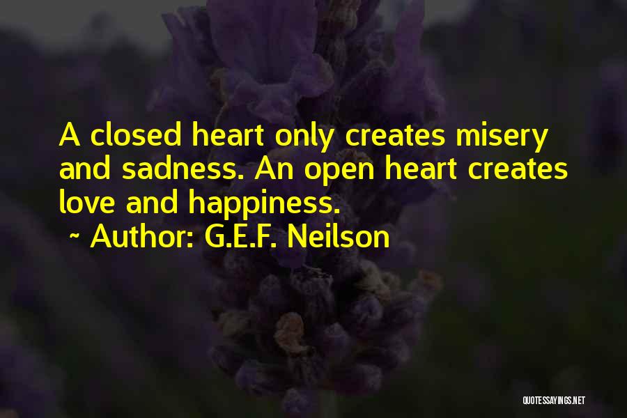 Happiness Sadness And Love Quotes By G.E.F. Neilson