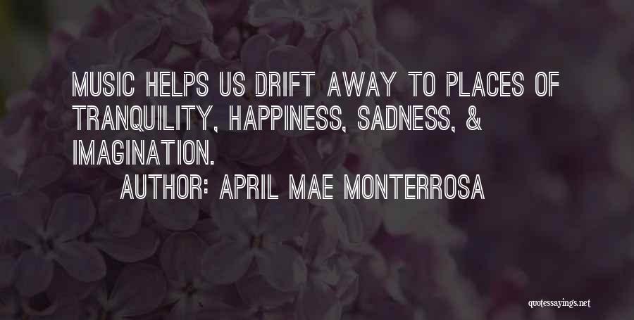 Happiness Sadness Quotes By April Mae Monterrosa