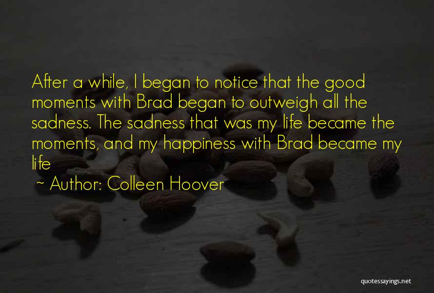 Happiness Sadness Quotes By Colleen Hoover