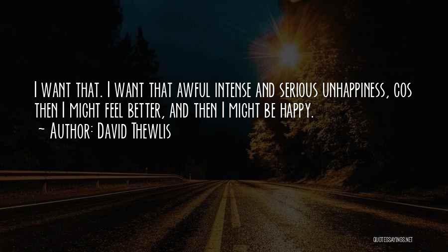 Happiness Sadness Quotes By David Thewlis