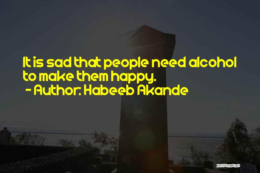 Happiness Sadness Quotes By Habeeb Akande