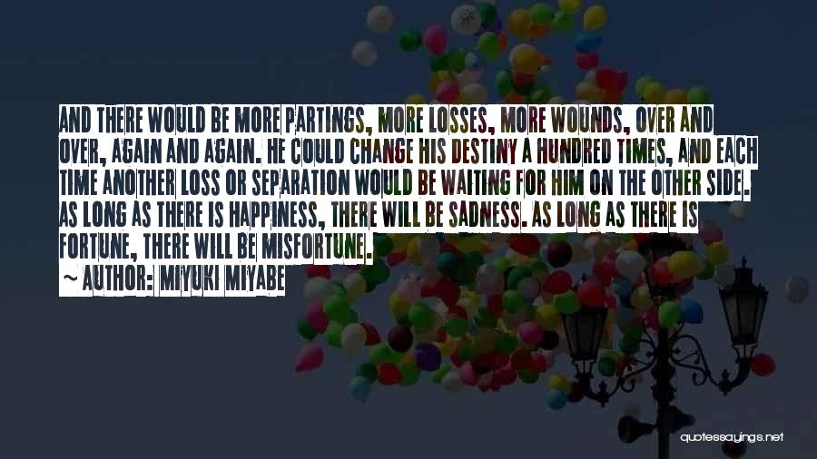 Happiness Sadness Quotes By Miyuki Miyabe