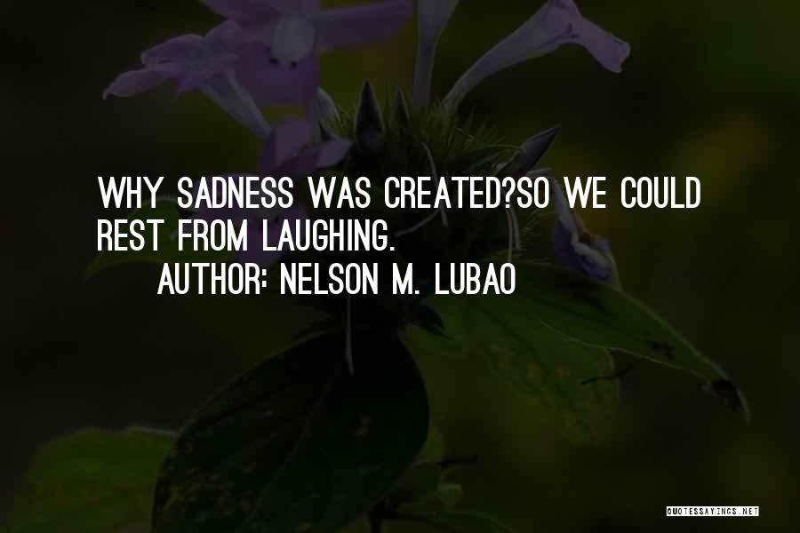 Happiness Sadness Quotes By Nelson M. Lubao