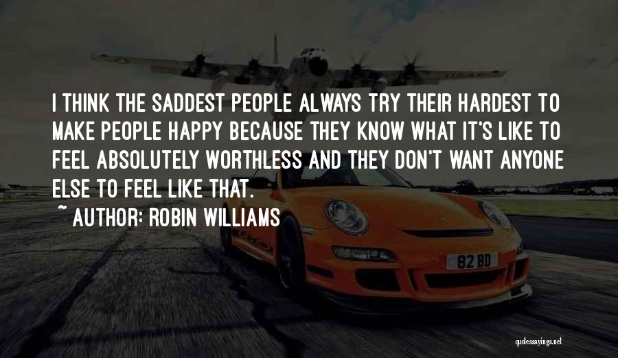 Happiness Sadness Quotes By Robin Williams