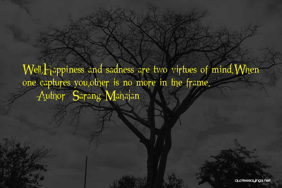 Happiness Sadness Quotes By Sarang Mahajan