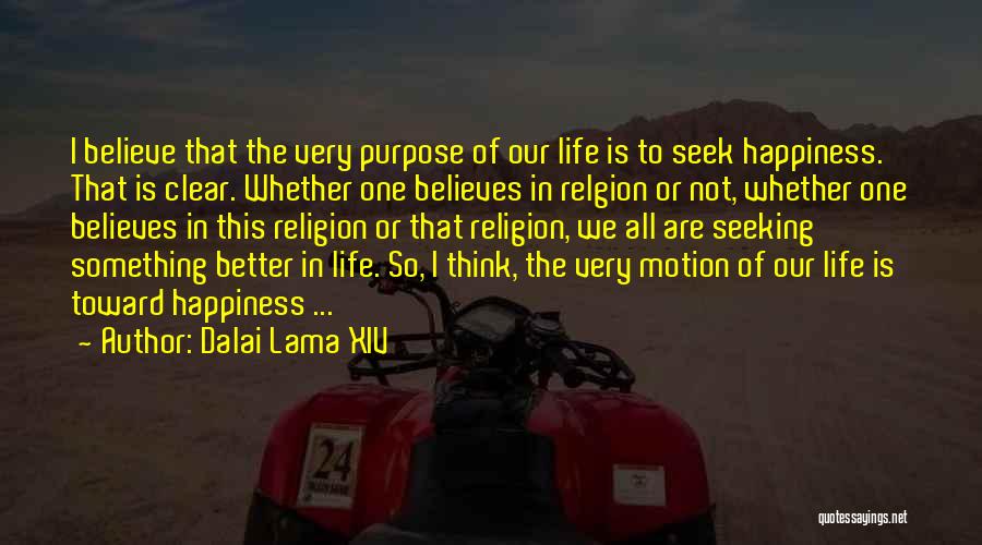 Happiness Seeking Quotes By Dalai Lama XIV