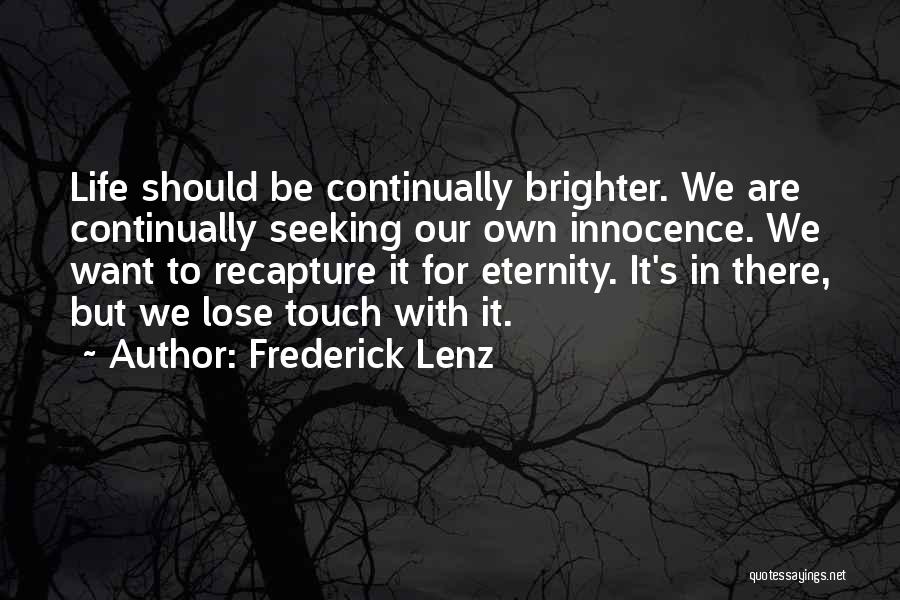 Happiness Seeking Quotes By Frederick Lenz