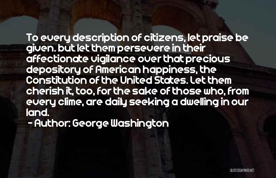 Happiness Seeking Quotes By George Washington