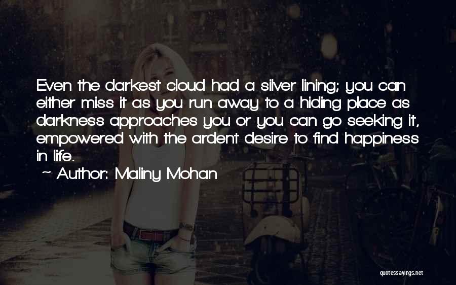 Happiness Seeking Quotes By Maliny Mohan