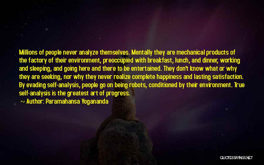 Happiness Seeking Quotes By Paramahansa Yogananda