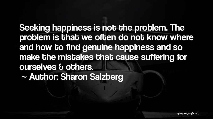 Happiness Seeking Quotes By Sharon Salzberg