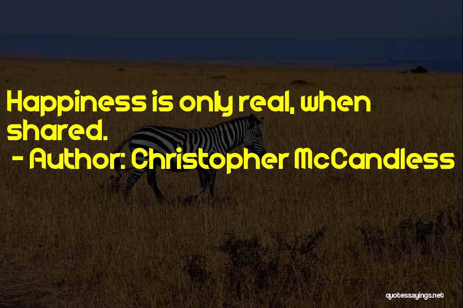 Happiness Shared Quotes By Christopher McCandless