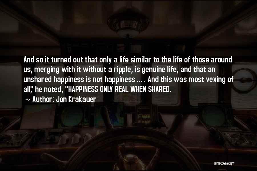 Happiness Shared Quotes By Jon Krakauer