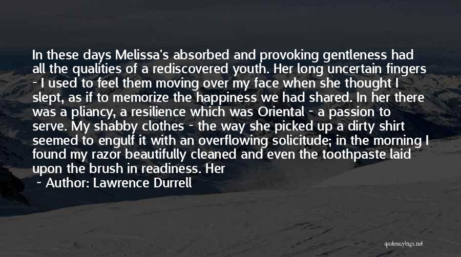Happiness Shared Quotes By Lawrence Durrell