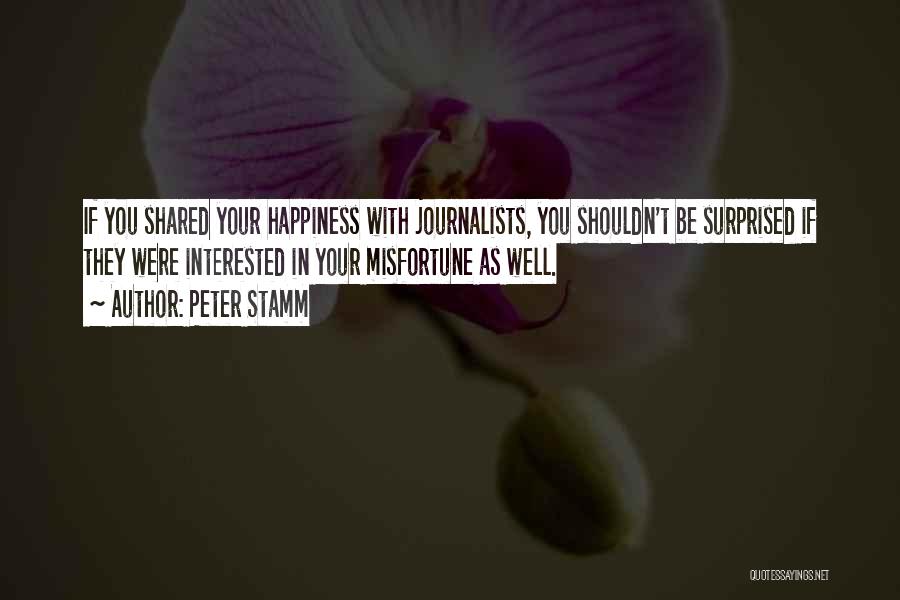 Happiness Shared Quotes By Peter Stamm