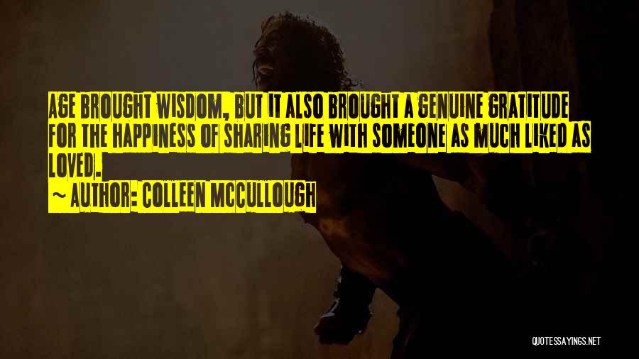 Happiness Sharing Quotes By Colleen McCullough