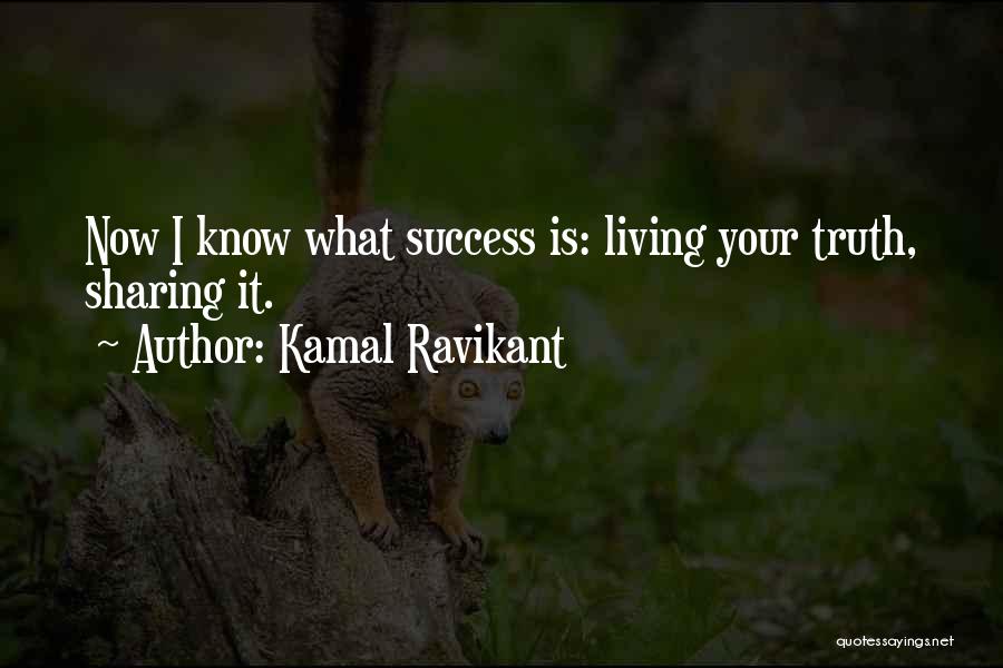 Happiness Sharing Quotes By Kamal Ravikant