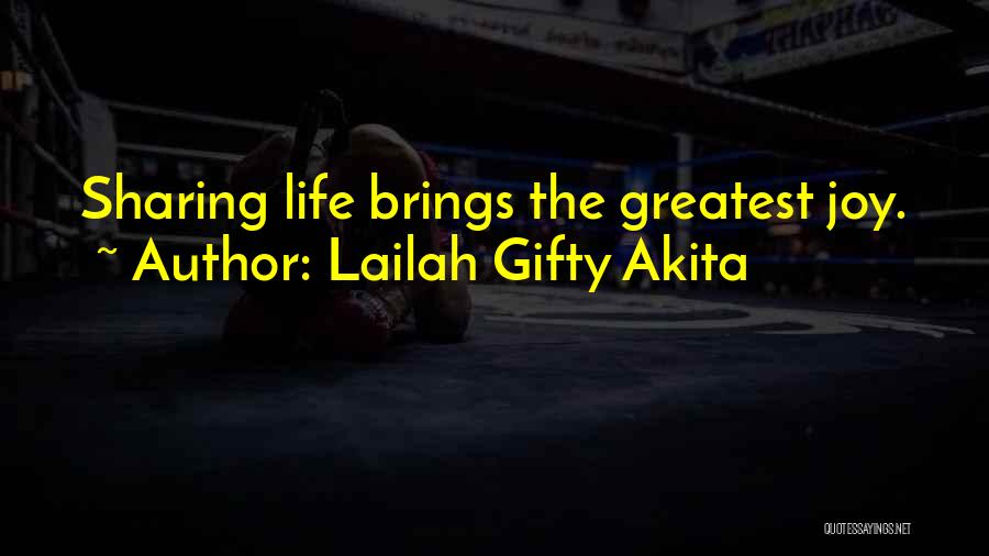 Happiness Sharing Quotes By Lailah Gifty Akita