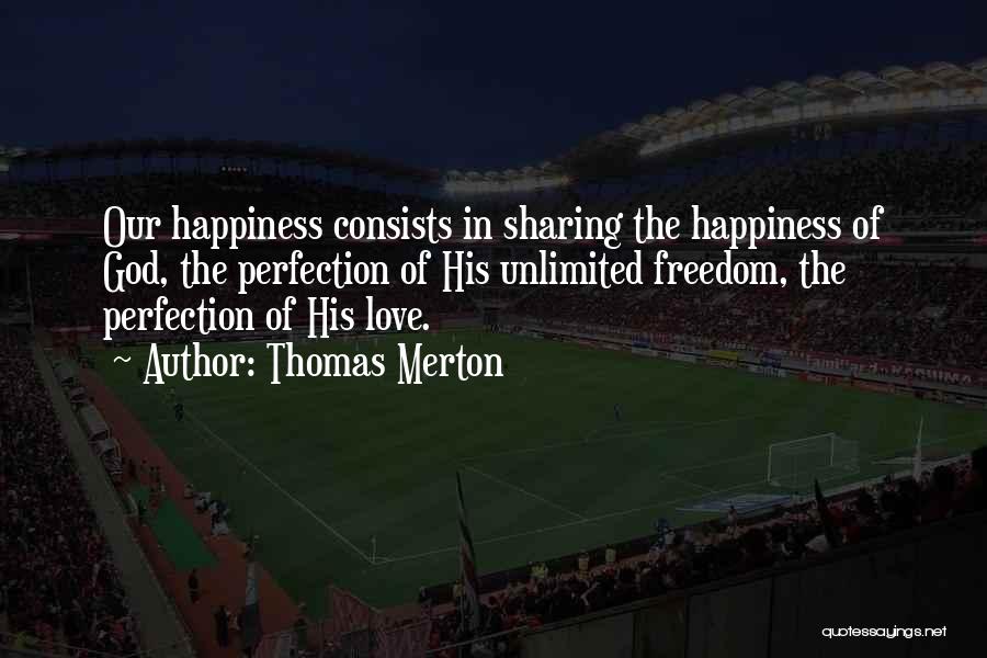 Happiness Sharing Quotes By Thomas Merton