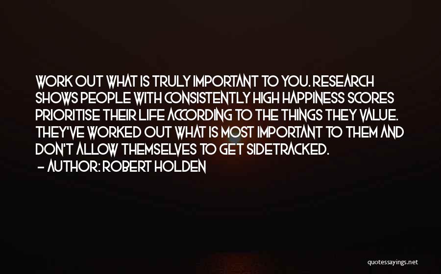 Happiness Shows Quotes By Robert Holden