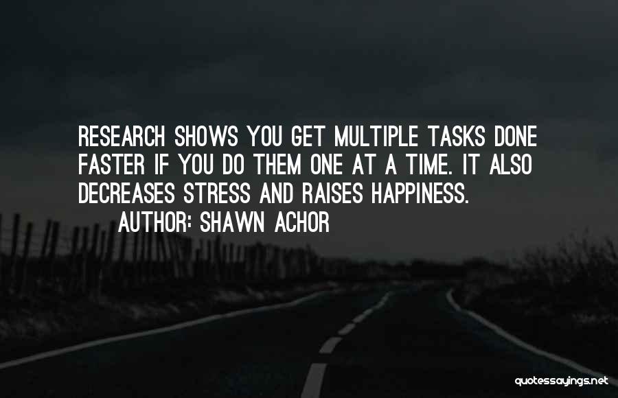 Happiness Shows Quotes By Shawn Achor