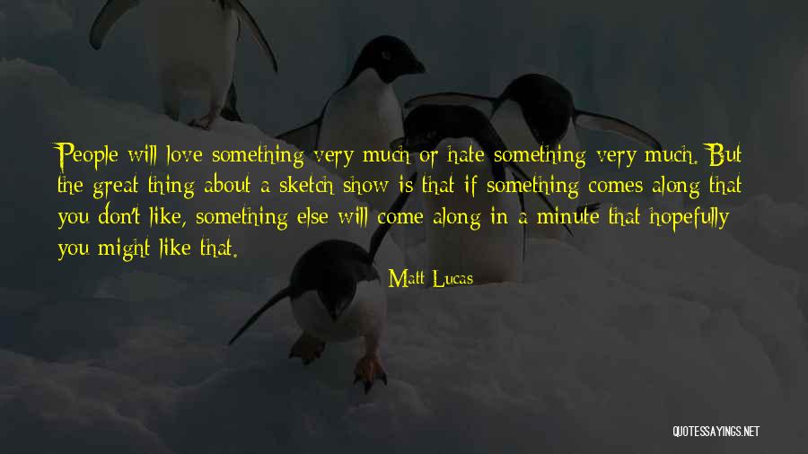 Happiness Sms Quotes By Matt Lucas Happiness Sms Quotes By Matt Lucas