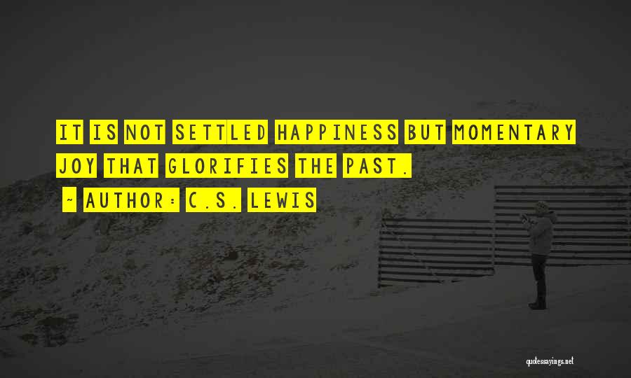 Happiness Someday Quotes By C.S. Lewis