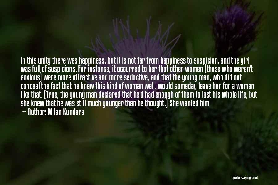 Happiness Someday Quotes By Milan Kundera