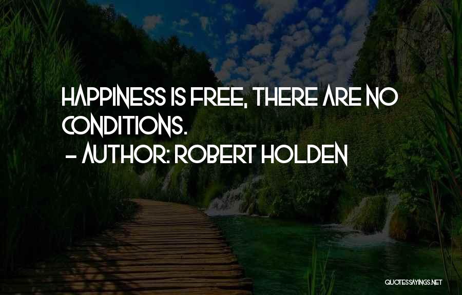 Happiness Someday Quotes By Robert Holden