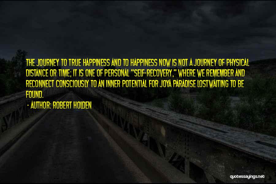 Happiness Someday Quotes By Robert Holden