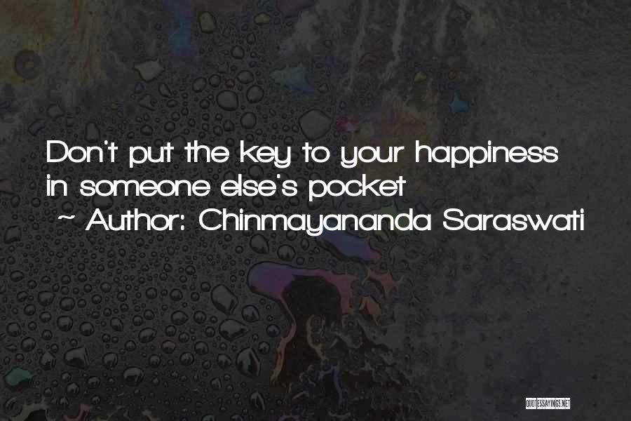 Happiness Someone Else Quotes By Chinmayananda Saraswati