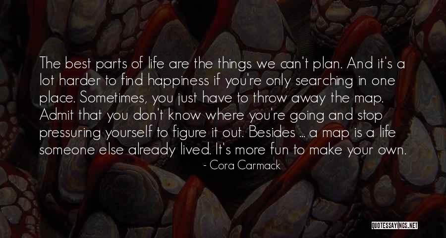 Happiness Someone Else Quotes By Cora Carmack Happiness Someone Else Quotes By Cora Carmack