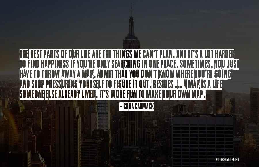 Happiness Someone Else Quotes By Cora Carmack Happiness Someone Else Quotes By Cora Carmack