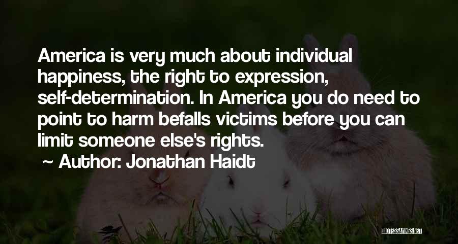 Happiness Someone Else Quotes By Jonathan Haidt