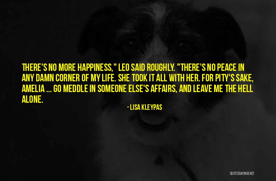 Happiness Someone Else Quotes By Lisa Kleypas Happiness Someone Else Quotes By Lisa Kleypas