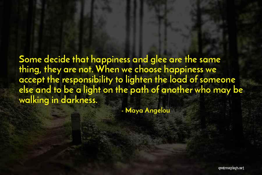 Happiness Someone Else Quotes By Maya Angelou