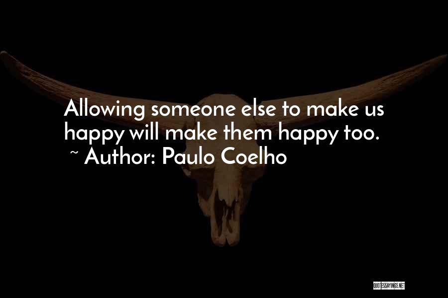 Happiness Someone Else Quotes By Paulo Coelho
