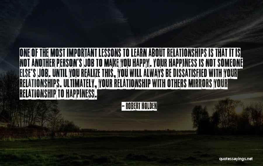 Happiness Someone Else Quotes By Robert Holden Happiness Someone Else Quotes By Robert Holden