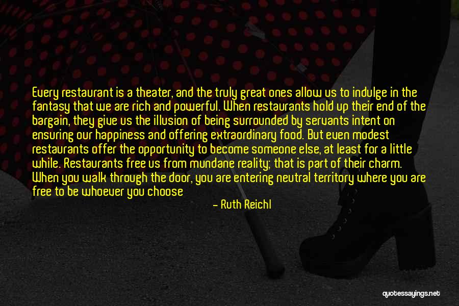 Happiness Someone Else Quotes By Ruth Reichl