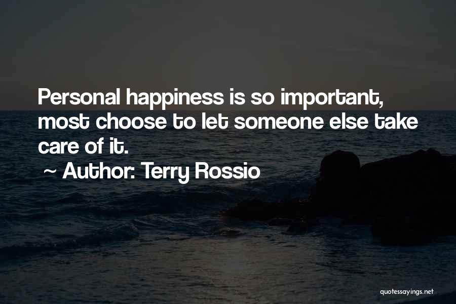 Happiness Someone Else Quotes By Terry Rossio