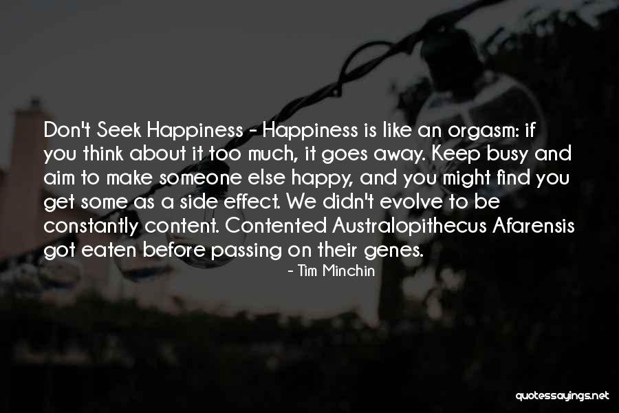 Happiness Someone Else Quotes By Tim Minchin