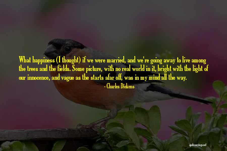 Happiness Starts With You Quotes By Charles Dickens Happiness Starts With You Quotes By Charles Dickens