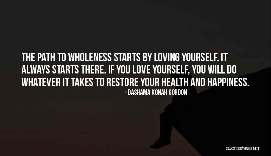 Happiness Starts With You Quotes By Dashama Konah Gordon