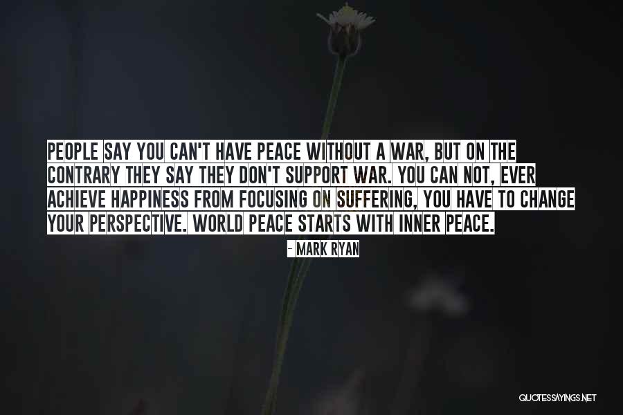 Happiness Starts With You Quotes By Mark Ryan Happiness Starts With You Quotes By Mark Ryan